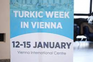 Венадағы Түркі апталығы Түркі әлемінің көпжақты өзара іс-қимылын нығайтты